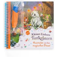 Ausmalen mit dem magischen Pinsel. Kleines Einhorn Funkelstern von Arena Verlag GmbH