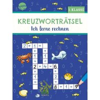 Kreuzworträtsel. Ich lerne rechnen (1. Klasse) von Arena Verlag GmbH