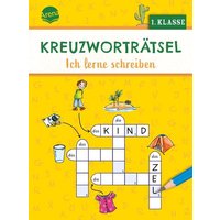 Kreuzworträtsel. Ich lerne schreiben (1. Klasse) von Arena Verlag GmbH