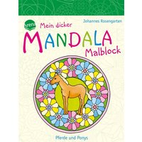 Mein dicker MANDALA Malblock - Pferde und Ponys von Arena Verlag