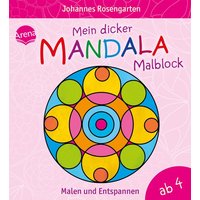 Mein dicker Mandala-Malblock - Malen und Entspannen von Arena Verlag GmbH