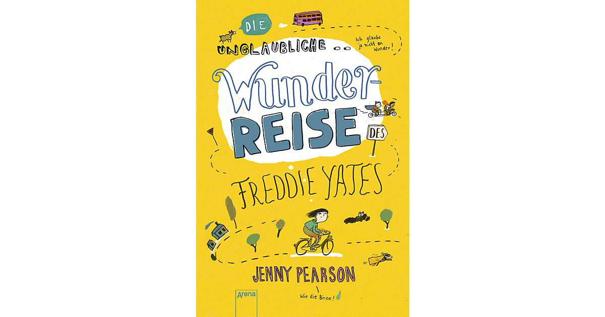 Buch - Die unglaubliche Wunderreise des Freddie Yates Buch - Die unglaubliche Wunderreise des Freddie Yates von Arena Verlag