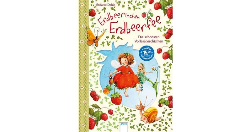 Buch - Erdbeerinchen Erdbeerfee: Die schönsten Vorlesegeschichten von Arena Verlag