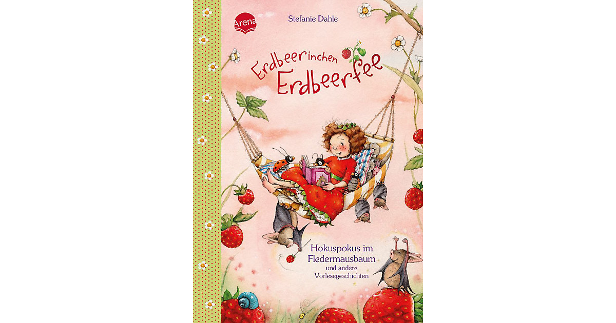 Buch - Erdbeerinchen Erdbeerfee: Hokuspokus im Fledermausbaum und andere Vorlesegeschichten von Arena Verlag