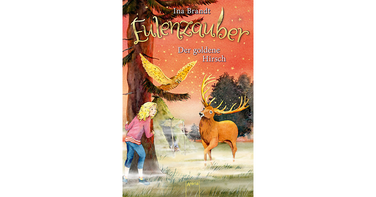 Buch - Eulenzauber - Der goldene Hirsch Buch - Eulenzauber - Der goldene Hirsch von Arena Verlag