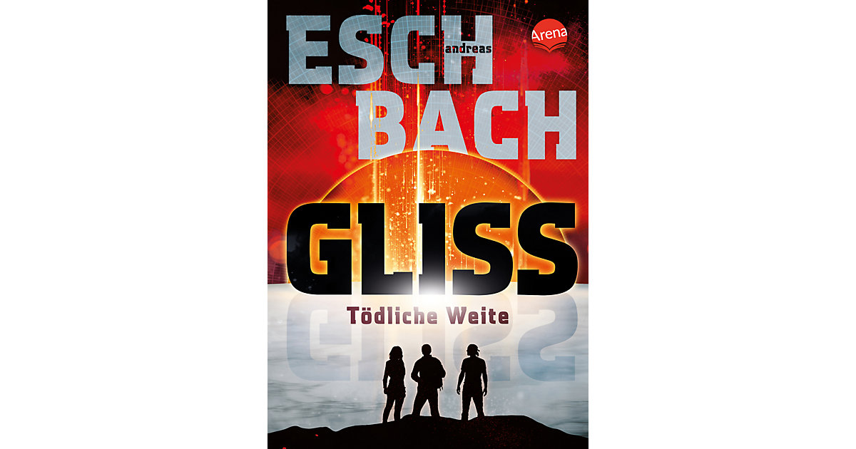 Buch - Gliss. Tödliche Weite Buch - Gliss. Tödliche Weite von Arena Verlag