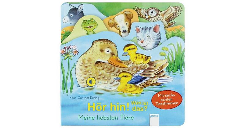 Buch - Hör hin! Was ist das? Meine liebsten Tiere, Soundbuch mit Tiergeräuschen von Arena Verlag