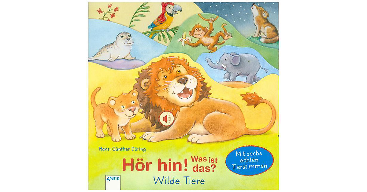 Buch - Hör hin! Was ist das? Wilde Tiere, Soundbuch mit Tiergeräuschen Buch - Hör hin! Was ist das? Wilde Tiere, Soundbuch mit Tiergeräuschen von Arena Verlag