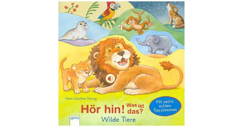 Buch - Hör hin! Was ist das? Wilde Tiere, Soundbuch mit Tiergeräuschen von Arena Verlag