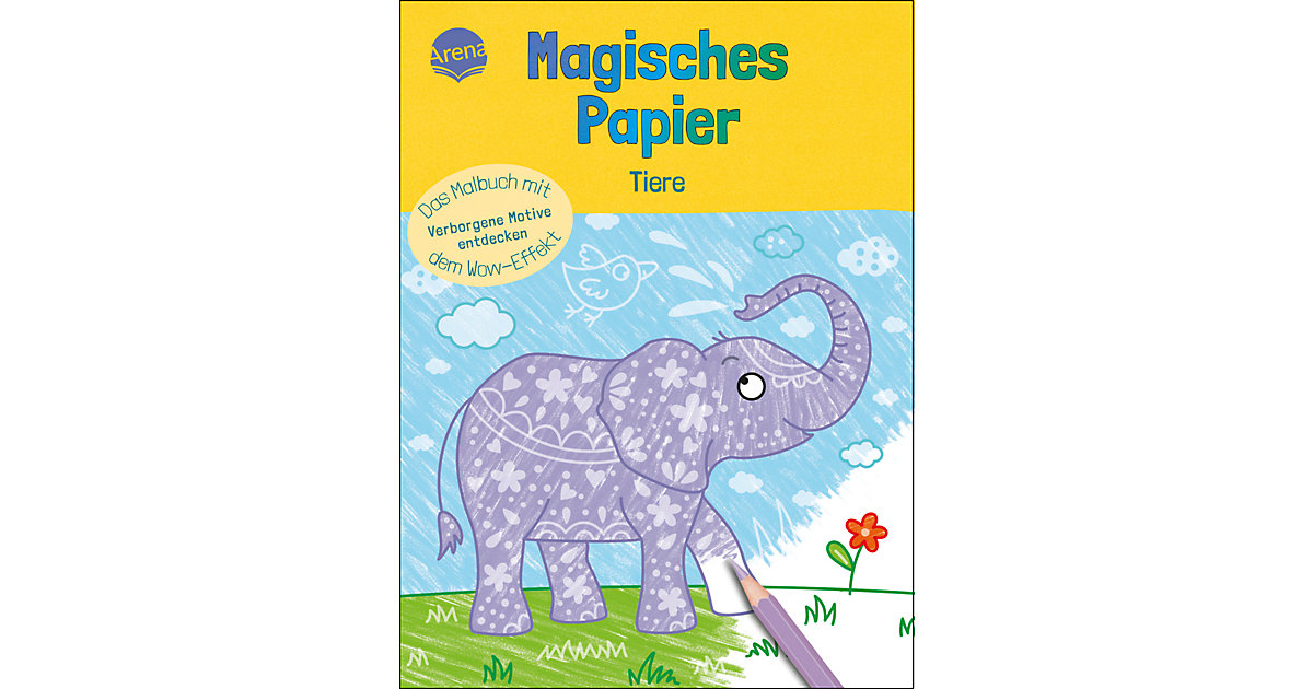 Buch - Magisches Papier - Das Malbuch mit dem Wow-Effekt. Tiere Buch - Magisches Papier - Das Malbuch mit dem Wow-Effekt. Tiere von Arena Verlag