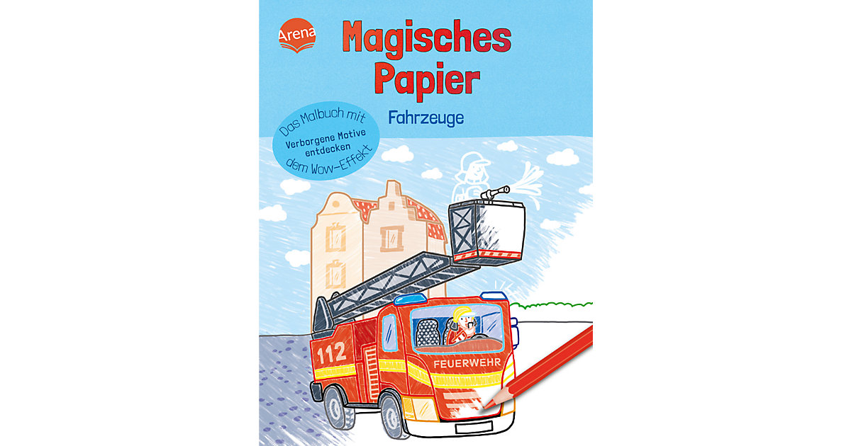 Buch - Magisches Papier - Malbuch mit Wow-Effekt. Fahrzeuge Buch - Magisches Papier - Malbuch mit Wow-Effekt. Fahrzeuge von Arena Verlag