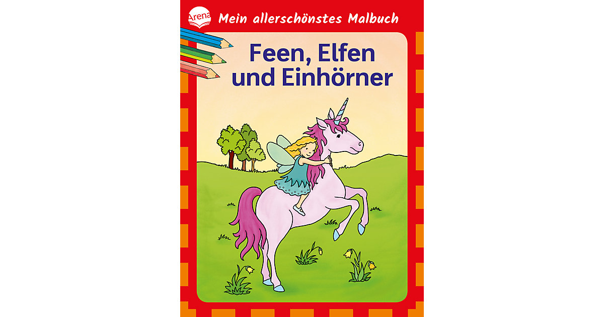 Buch - Mein allerschönstes Malbuch. Feen, Elfen, Einhörner von Arena Verlag