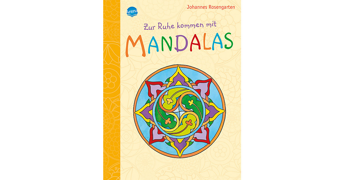 Buch - Zur Ruhe kommen mit Mandalas Buch - Zur Ruhe kommen mit Mandalas von Arena Verlag