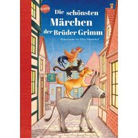 Die schönsten Märchen der Brüder Grimm von Arena Verlag GmbH