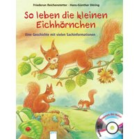 ARENA 3-401-09264-2 Reichenstetter, So leben die kleinen Eichhörnchen ARENA 3-401-09264-2 Reichenstetter, So leben die kleinen Eichhörnchen von Arena