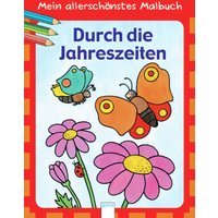 ARENA 3-401-09843-8 Mein allerschönstes Malbuch. Durch die Jahreszeiten von Arena
