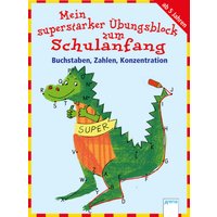 ARENA 3-401-41612-X Mein superstarker Übungsblock zum Schulanfang. von Arena
