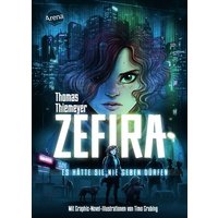 ARENA 3-401-60447-3 Thiemeyer, Zefira. Es hätte sie nie geben dürfen ARENA 3-401-60447-3 Thiemeyer, Zefira. Es hätte sie nie geben dürfen von Arena