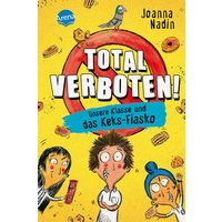 ARENA 3-401-60635-2 Nadin, Total verboten! Unsere Klasse und das Keks-Fiasko ARENA 3-401-60635-2 Nadin, Total verboten! Unsere Klasse und das Keks-Fiasko von Arena