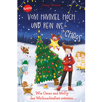 ARENA 3-401-60745-6 Pearson, Vom Himmel hoch und rein ins Chaos. Wie Oscar und Molly das Weihnachtsfest retteten … ARENA 3-401-60745-6 Pearson, Vom Himmel hoch und rein ins Chaos. Wie Oscar und Molly das Weihnachtsfest retteten … von Arena