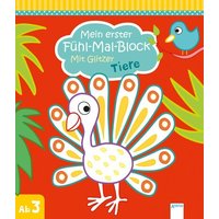 ARENA 3-401-71227-6 Mein erster Fühl-Mal-Block. Mit Glitzer. Tiere von Arena