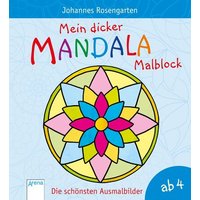 ARENA 3-401-71268-3 Mein dicker Mandala-Malblock. Die schönsten ARENA 3-401-71268-3 Mein dicker Mandala-Malblock. Die schönsten von Arena