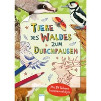ARENA 3-401-71536-4 Tiere des Waldes zum Durchpausen ARENA 3-401-71536-4 Tiere des Waldes zum Durchpausen von Arena