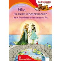 ARENA 3-401-71611-5 Lilia, die kleine Elbenprinzessin. Beste Freundinnen und ein verhexter Tag von Arena