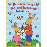 ARENA 3-401-71627-1 Mein superdicker Mal- und Bastelblock. Frohe ARENA 3-401-71627-1 Mein superdicker Mal- und Bastelblock. Frohe von Arena