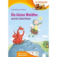ARENA 3-401-71633-6 Nahrgang, Die kleine Waldfee und die Zauberblume ARENA 3-401-71633-6 Nahrgang, Die kleine Waldfee und die Zauberblume von Arena