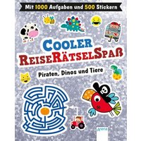 ARENA 3-401-71707-3 Cooler Reiserätselspaß Piraten, Dinos und Tiere (Mit 1.000 Aufgaben und 500 Stickern) von Arena