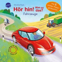 ARENA 3-401-71756-1 Müller, Hör hin! Was ist das? Fahrzeuge von Arena