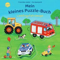 ARENA 3-401-71851-7 Jaekel, Mein kleines Puzzle-Buch. Lieblingsfahrzeuge von Arena