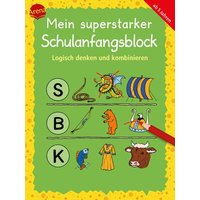 ARENA 3-401-71934-3 Mein superstarker Schulanfangsblock. Logisch denken und kombinieren von Arena