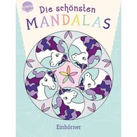 ARENA 3-401-72056-2 Die schönsten Mandalas. Einhörner - Mein dicker Mandala-Malblock ARENA 3-401-72056-2 Die schönsten Mandalas. Einhörner - Mein dicker Mandala-Malblock von Arena