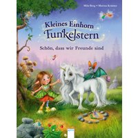ARENA 978-3-401-70824-9 Kleines Einhorn Funkelstern. Schön, dass wir Freunde sind von Arena