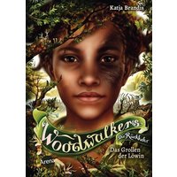 ARENA VERLAG 3-401-60642-5 Brandis, Woodwalkers - Die Rückkehr (2.3) Das Grollen der Löwin von Arena