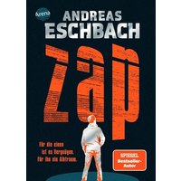 ARENA VERLAG 3-401-60703-0 Eschbach, ZAP - Für die einen ist es Vergnügen. Für ihn ein Albtraum. ARENA VERLAG 3-401-60703-0 Eschbach, ZAP - Für die einen ist es Vergnügen. Für ihn ein Albtraum. von Arena