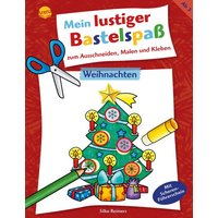 ARENA VERLAG 3-401-71935-1 Reimers, Mein lustiger Bastelspaß zum Ausschneiden, Malen und Kleben. Weihnachten von Arena