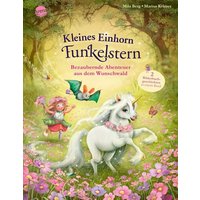 ARENA VERLAG 3-401-71989-0 Berg, Kleines Einhorn Funkelstern. Bezaubernde Abenteuer aus dem Wunschwald von Arena