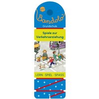 Bandolo. Spiele zur Verkehrserziehung Bandolo. Spiele zur Verkehrserziehung von Arena