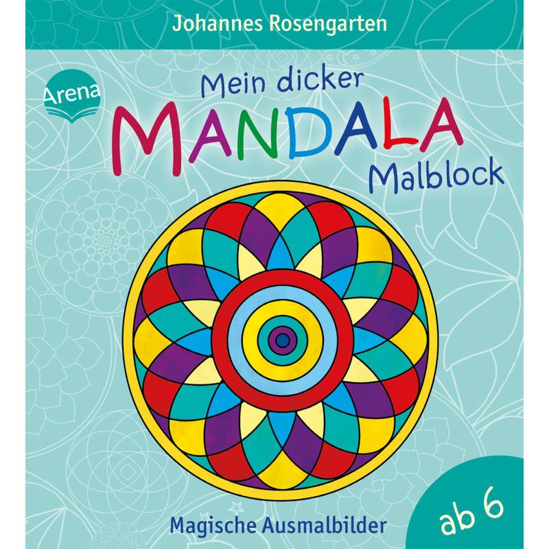 Mein dicker Mandala-Malblock - Magische Ausmalbilder von Arena