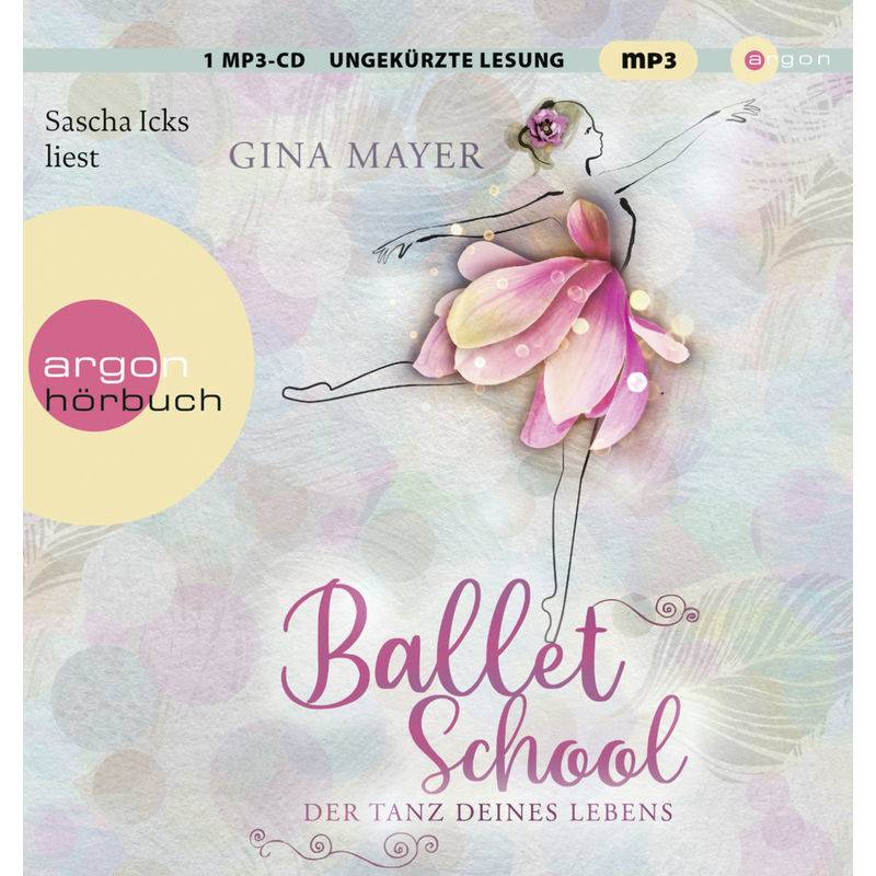 Ballet School - 1 - Der Tanz deines Lebens von Argon Verlag