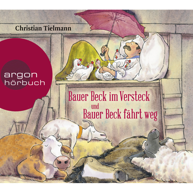 Bauer Beck im Versteck und Bauer Beck fährt weg,1 Audio-CD von Argon Verlag