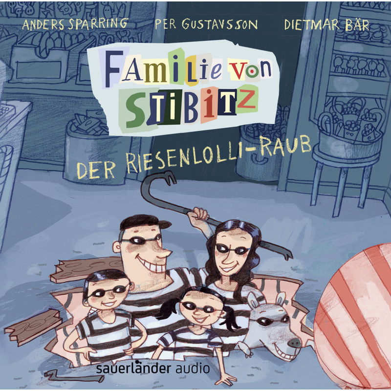 Familie von Stibitz - 1 - Der Riesenlolli-Raub von Argon Verlag