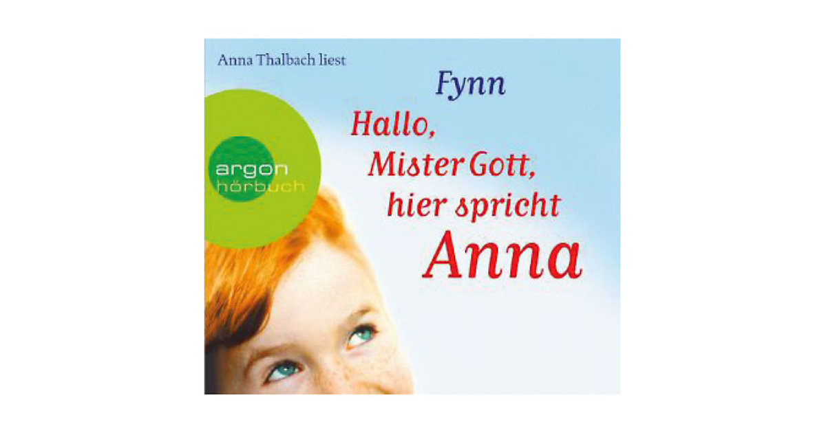 Hallo, Mister Gott, hier spricht Anna, 4 Audio-CDs Hörbuch Hallo, Mister Gott, hier spricht Anna, 4 Audio-CDs Hörbuch von Argon Verlag