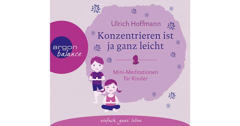 Konzentrieren ist ja ganz leicht, 1 Audio-CD Hörbuch von Argon Verlag