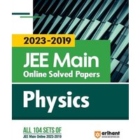 2023 - 2019 JEE Main Online Solved Papers Physics von Arihant Publication India Limited