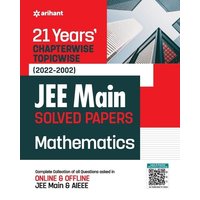 21Years Chapterwise Topicwise (2022-2002) JEE Main Solved Papers Mathematics von Arihant Publication India Limited