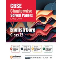 Arihant Arihant CBSE Chapterwise Solved Papers 2023-2010 English Core Class 12th von Arihant Publication India Limited